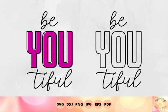 Be You Tiful Svg, Beautiful Cutfile Graphics and Crafts Review